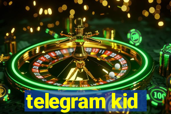 telegram kid